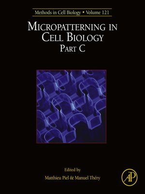 cover image of Micropatterning in Cell Biology, Part C
